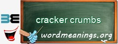 WordMeaning blackboard for cracker crumbs